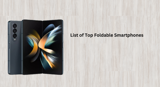 List of Top Foldable Smartphones