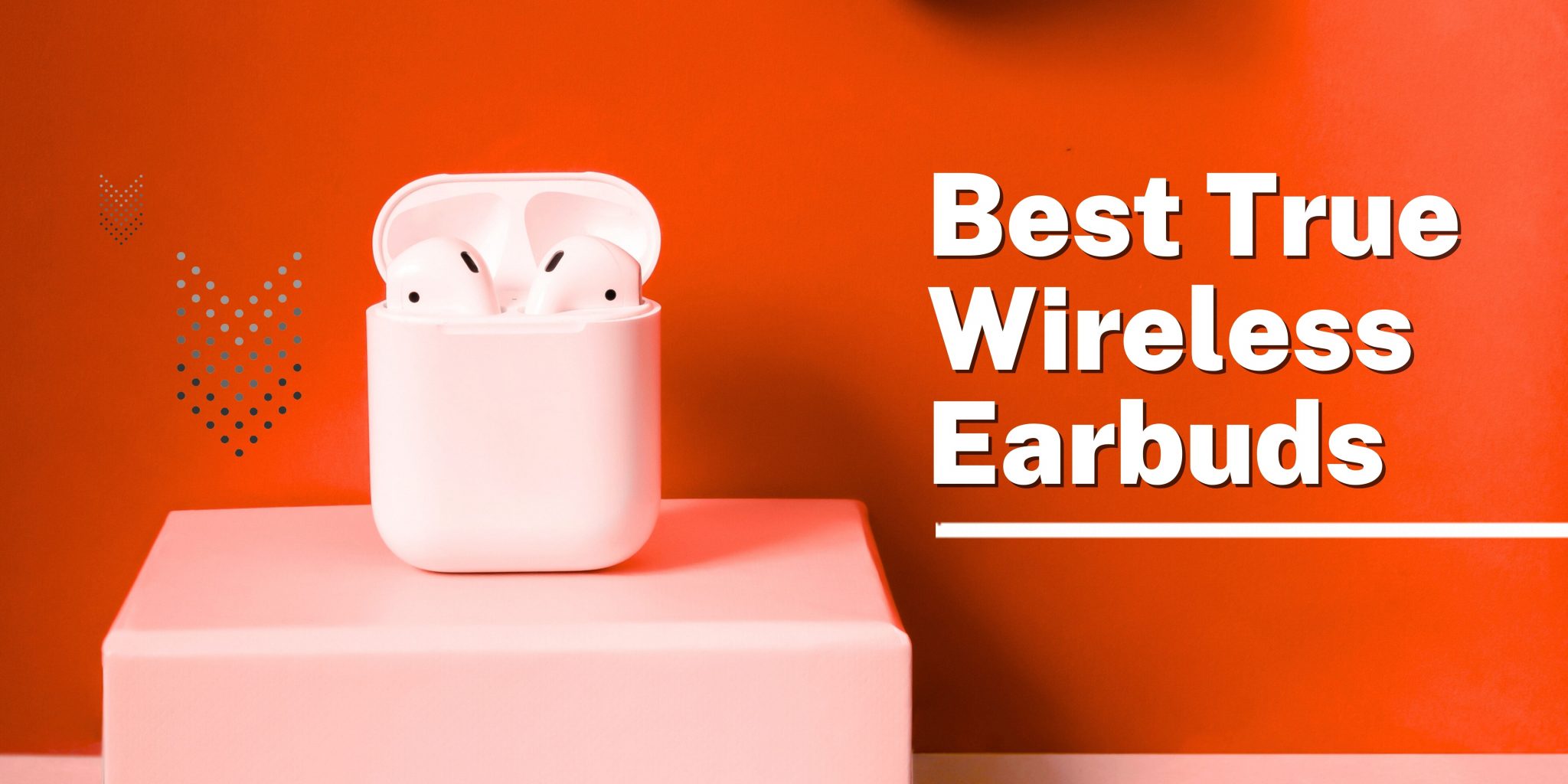 8 Best True Wireless Earbuds Brands In Kuwait (2024 Reviewed)