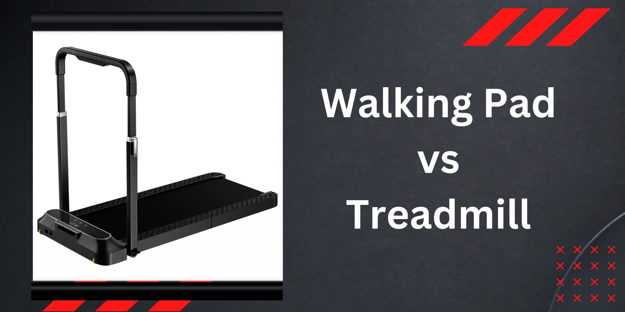 Walking Pad Vs Treadmill Which One To Choose?