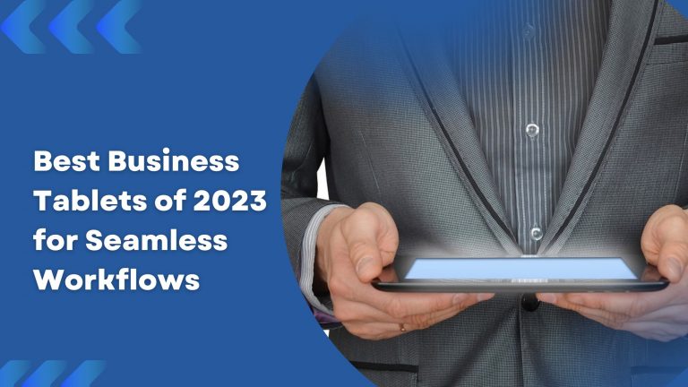 Best Business Tablets In Kuwait (2024) : Reviewed